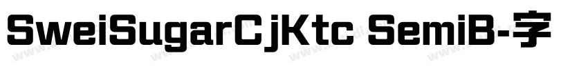 SweiSugarCjKtc SemiB字体转换